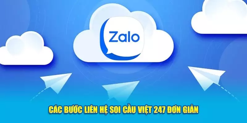 Các bước liên hệ Soi Cầu Việt 247 đơn giản