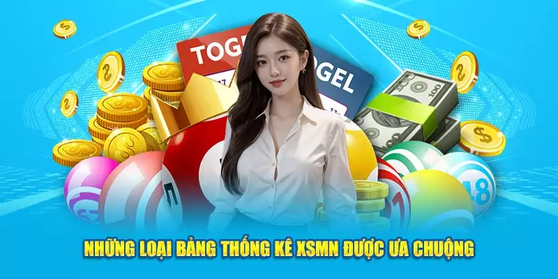 Những loại bảng thống kê XSMN được ưa chuộng