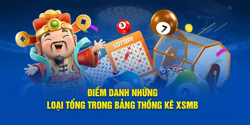 Điểm danh những loại tổng trong bảng thống kê XSMB 