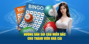 Hướng Dẫn Soi Cầu Miền Bắc Cho Thành Viên Nhà Cái