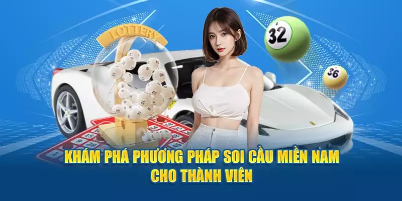 Khám Phá Phương Pháp Soi Cầu Miền Nam Cho Thành Viên